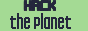 hacktheplanet badge (https://en.wikipedia.org/wiki/Hackers_(film))